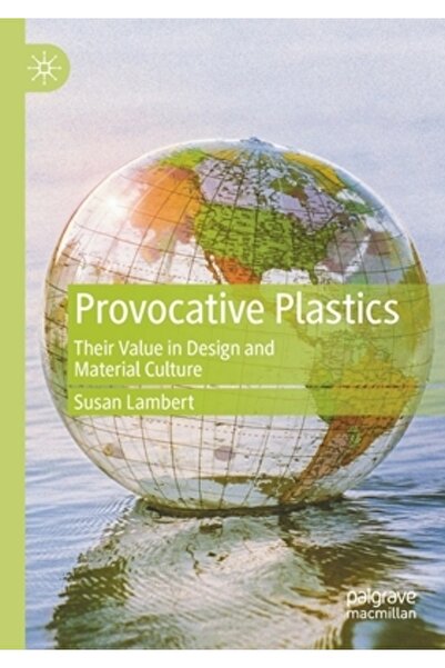 Palgrave Macmillan Ltd Materiale plastice provocatoare: valoarea lor în desig...
