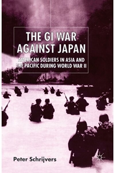 Palgrave Războiul soldaților americani împotriva Japoniei: soldați americani ...