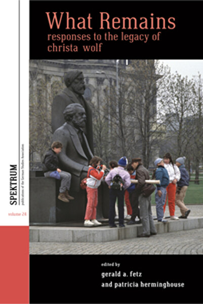 Berghahn Books Inc Ceea ce rămâne: Răspunsuri la moștenirea Christei Wolf