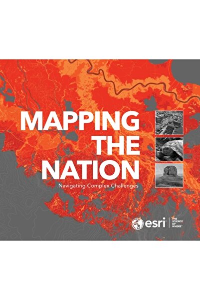 Esri Pr Cartografierea națiunii: Navigarea provocărilor complexe