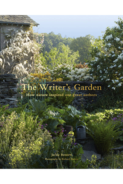 FRANCES LINCOLN The Writer's Garden: How Nature Inspired Our Great Authors