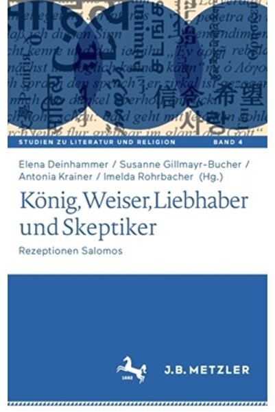 J B Metzler König, Weiser, Liebhaber Und Skeptiker: Rezeptionen Salomos