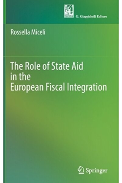 Springer Nature Rolul ajutorului de stat în integrarea fiscală europeană