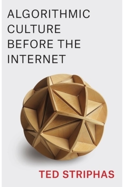 Columbia Univ Pr Cultura algoritmică înainte de internet