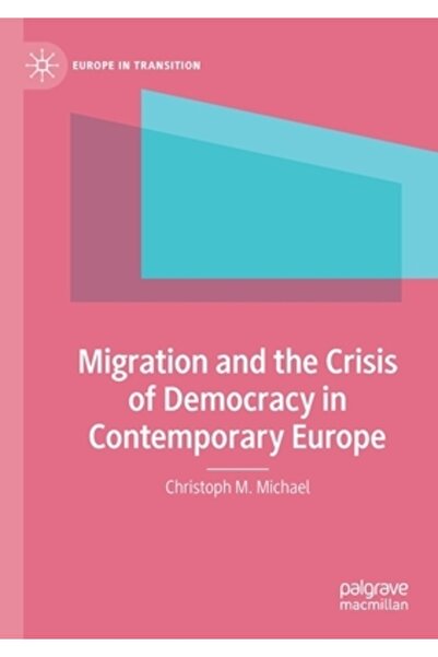 Palgrave Macmillan Ltd Migrația și criza democrației în Europa contemporană
