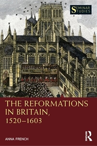Routledge Reformele din Marea Britanie, 1520-1603