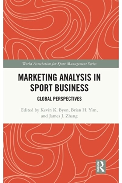 Routledge Analiza de marketing în afacerile sportive: perspective globale