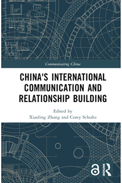 Routledge Comunicarea internațională și construirea relațiilor Chinei