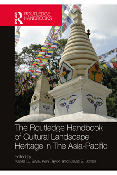 Routledge Manualul Patrimoniului Peisagistic Cultural din Asia-Pacific