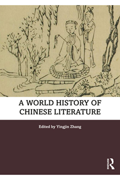 Routledge O istorie mondială a literaturii chineze