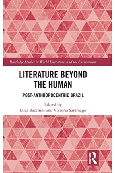 Routledge Literatura dincolo de uman: Brazilia post-antropocentrică