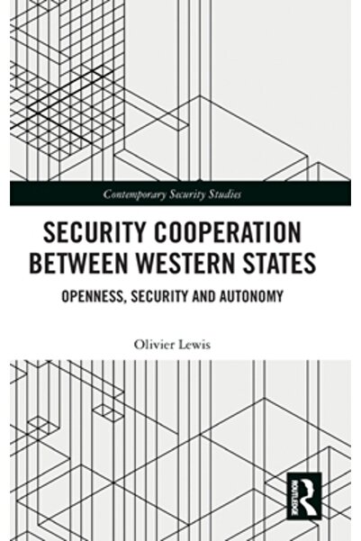 Routledge Cooperarea în domeniul securității între statele occidentale: deschidere, securitate și autonomie