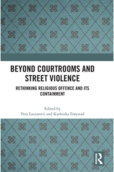 Routledge Dincolo de sălile de judecată și violența stradală: Regândirea infr...