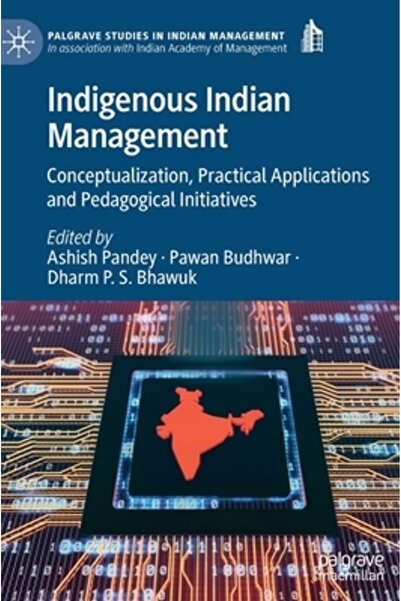 Palgrave Macmillan Ltd Indigenous Indian Management: Conceptualization, Pract...