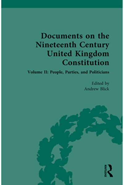 Routledge Documente despre Constituția Regatului Unit din secolul al XIX-lea:...