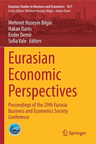Springer Nature Perspective economice eurasiatice: Lucrările celei de-a 29-a ediții a Conferinței Societății de Afaceri și Economie din Eurasia