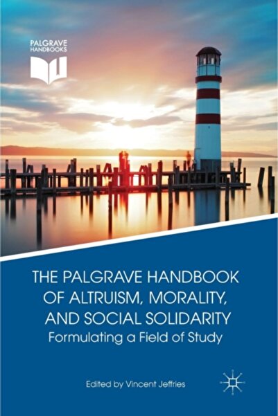 Springer Nature Manualul Palgrave de altruism, moralitate și solidaritate soc...