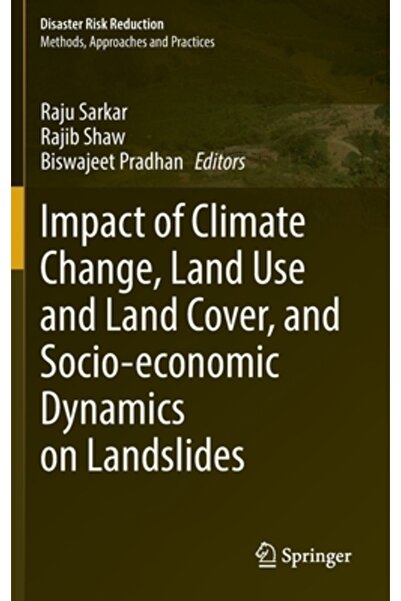 Springer Nature Impactul schimbărilor climatice, al utilizării terenurilor și al acoperirii terenurilor, precum și al dinamicii socio-economice asupra alunecărilor de teren