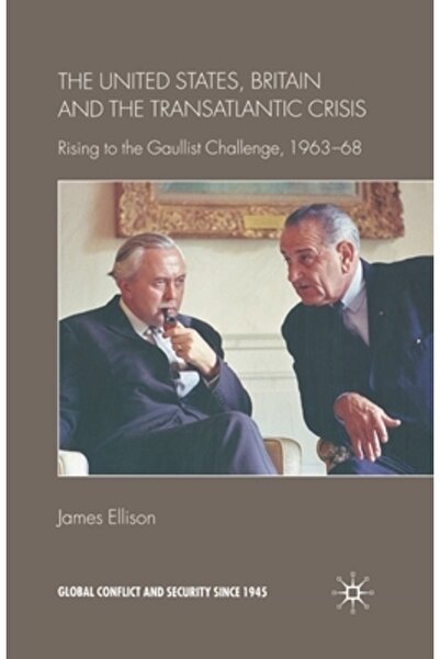 Palgrave Statele Unite, Marea Britanie și criza transatlantică: În fața provo...