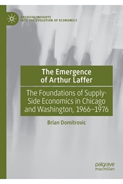 Palgrave Macmillan Ltd Apariția lui Arthur Laffer: Fundamentele economiei baz...