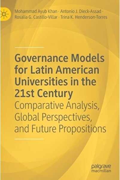 Palgrave Macmillan Ltd Governance Models for Latin American Universities in the 21st Century: Comparative Analysis, Global