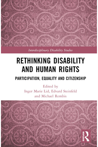 Routledge Regândirea dizabilității și a drepturilor omului: Participare, egal...