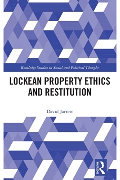 Routledge Lockean Property Ethics and Restitution