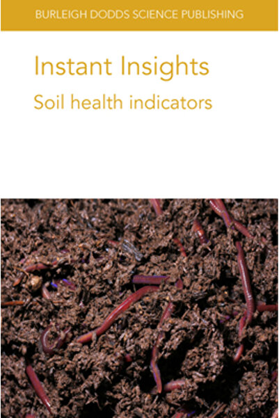 Burleigh Dodds Science Pub Ltd Informații instantanee: Indicatori de sănătate a solului