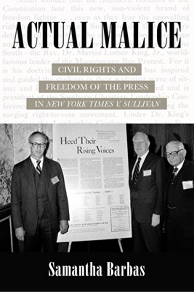 Univ Of California Pr Actual Malice: Civil Rights and Freedom of the Press in New York Times V. Sullivan