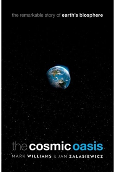 Oxford Univ Pr Oaza Cosmică: Povestea remarcabilă a biosferei Pământului