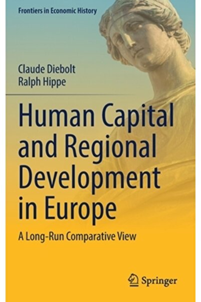 Springer Nature Capitalul uman și dezvoltarea regională în Europa: o perspectivă comparativă pe termen lung