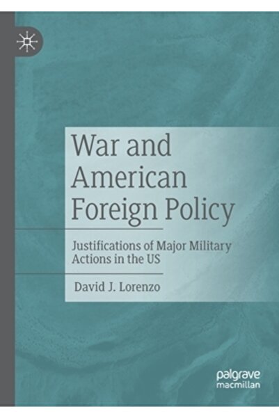 Palgrave Macmillan Ltd Război și politica externă americană: justificări ale ...