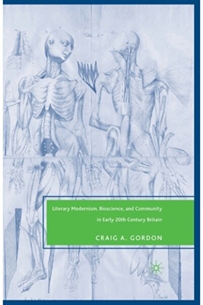 Palgrave Modernismul literar, bioștiința și comunitatea în Marea Britanie de la începutul secolului al XX-lea