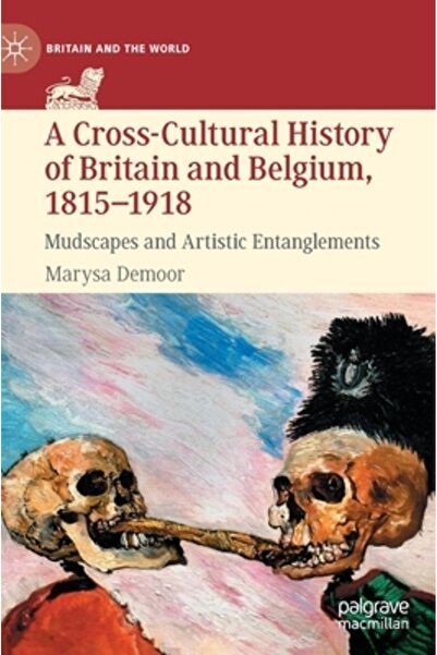 Palgrave Macmillan Ltd O istorie interculturală a Marii Britanii și Belgiei, ...