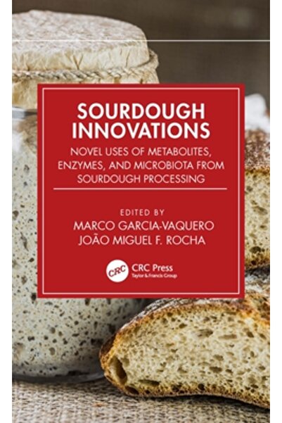 Crc Pr Inc Inovații în domeniul pâinii cu maia: Utilizări inovatoare ale meta...