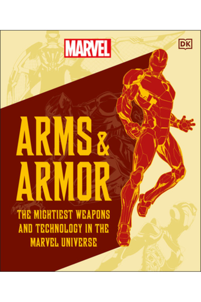 Dk Pub Marvel Arms and Armor: Cel mai mare arsenal din Univers