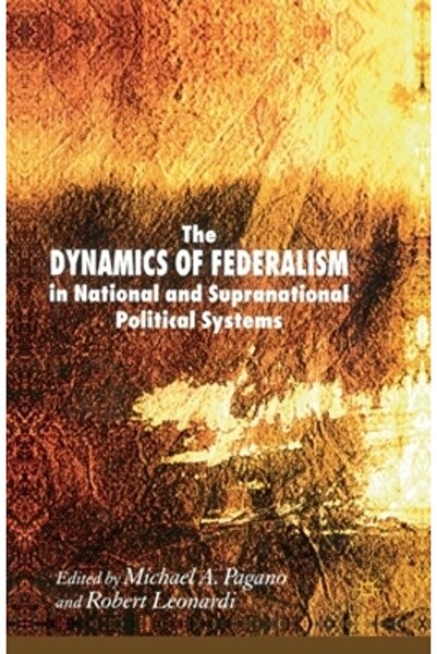 Palgrave Dinamica federalismului în sistemele politice naționale și supranați...