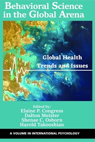 Information Age Pub Inc Behavioral Science in the Global Arena: Global Health...