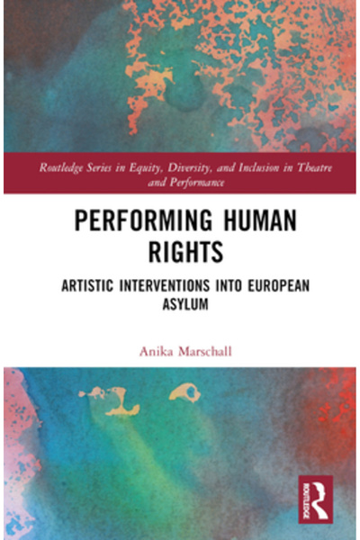 Routledge Performanța drepturilor omului: Intervenții artistice în azilul european