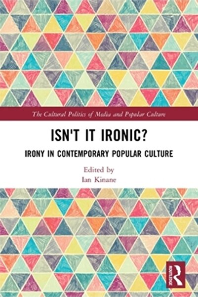Routledge Nu-i așa că e ironic?: Ironia în cultura populară contemporană