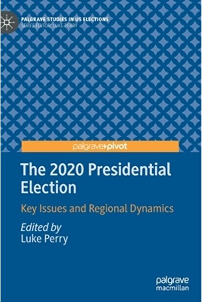 Palgrave Macmillan Ltd Alegerile prezidențiale din 2020: Probleme cheie și dinamică regională
