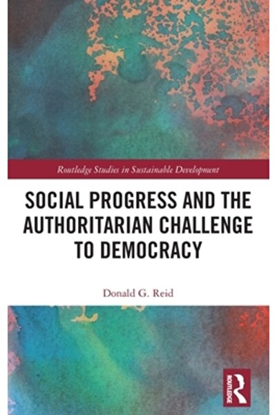 Routledge Progresul social și provocarea autoritară la adresa democrației