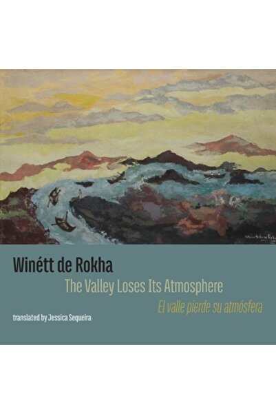 Shearsman Books The Valley Loses Its Atmosphere: El valle pierde su atmosfera