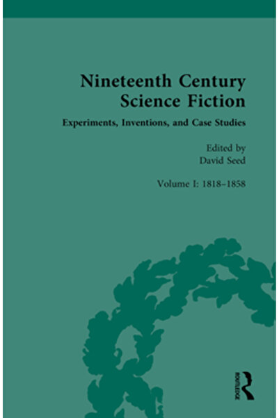 Routledge Science fiction-ul din secolul al XIX-lea: Volumul I: Experimente, ...