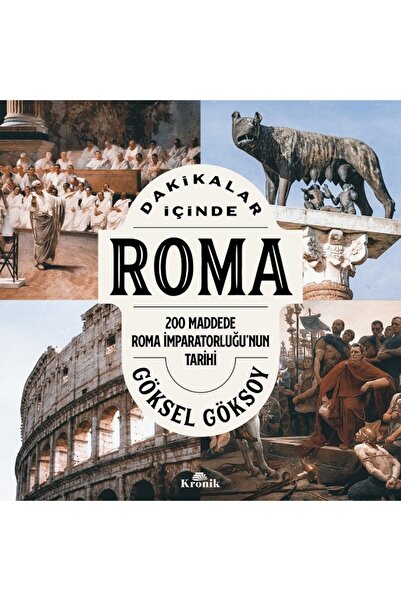 Kronik Kitap Dakikalar İçinde Roma kitabı güncel Göksel Göksoy Tarih Kitapları