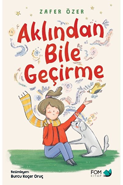 FOM Kitap Aklından Bile Geçirme kitabı güncel Zafer Özer Çocuk ve Gençlik Kit...