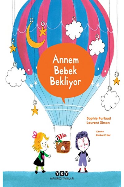 Yapı Kredi Yayınları Annem Bebek Bekliyor kitabı güncel Sophie Furlaud Çocuk ...