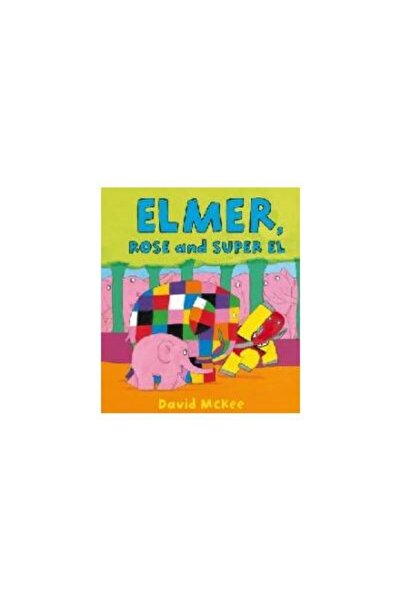 Andersen Press Elmer, Rose and Super El, David McKee