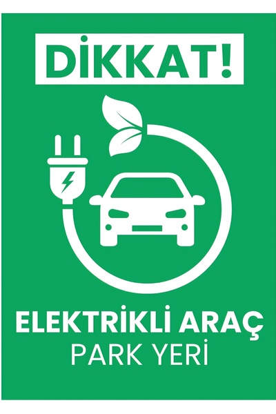 HAN REKLAM DİJİTAL BASKI Dikkat Elektrikli Araç Park Yeri Uyarı Levhası 25 X ...