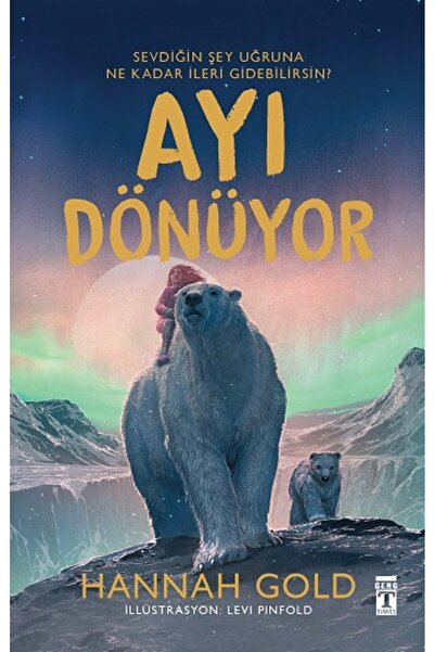 Genç Timaş Ayı Dönüyor kitabı güncel Hannah Gold Çocuk ve Gençlik Kitapları K...